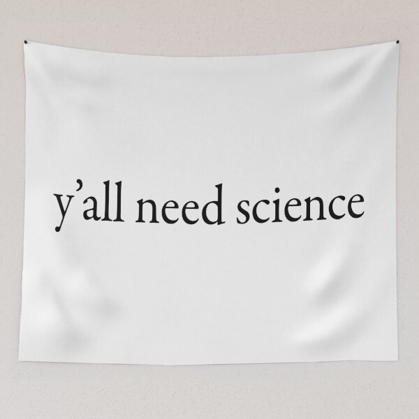 Item preview, y'all need science designed and sold by QuoteSpirations.