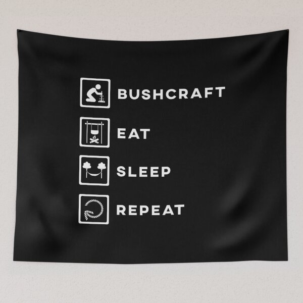 Item preview, Eat Sleep Bushcraft Repeat - Bushcrafter Design designed and sold by MadPanda.