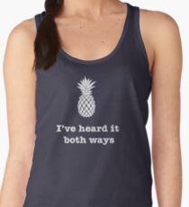 I've heard it both ways, Pineapple style Women's Tank Top