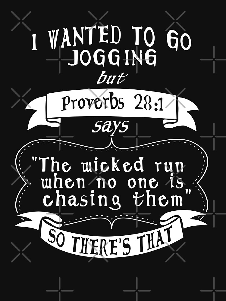  running christian funny quote i wanted to go jogging but proverb 28 1