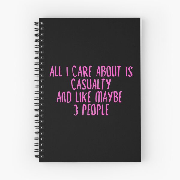 Item preview, All I Care About is Casualty designed and sold by holbytv.
