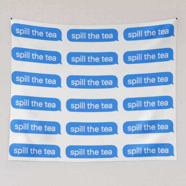 Item preview, spill the tea designed and sold by dancingmandy96.