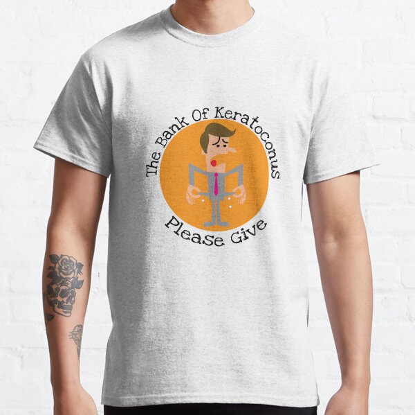The Cost Of Treating Keratoconus Shirt - The Cost Of Treating Keratoconus t-shirt - The Cost Of Treating Keratoconus tee - The Cost Of Treating Keratoconus Mug Classic T-Shirt