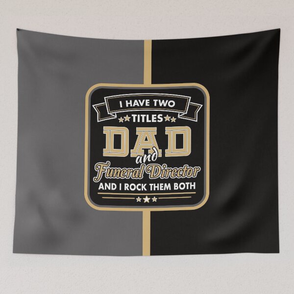 Item preview, I Have Two Titles: DAD & Funeral Director designed and sold by NoBonesLife.