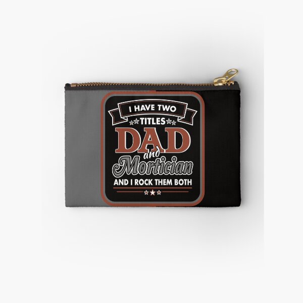 Item preview, I Have Two Titles: DAD and Mortician designed and sold by NoBonesLife.