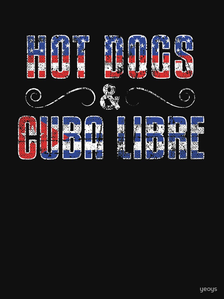 Hot Dogs & Cuba Libre USA Cuba - Dual Citizenship Gift by yeoys
