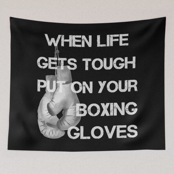 Item preview, When Life Gets Tough Put On Your Boxing Gloves designed and sold by Glimmersmith.