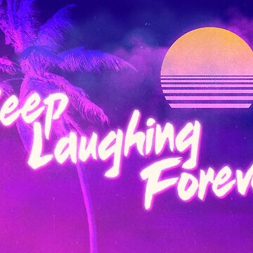 Artwork thumbnail, Keep Laughing Forever 80's Style by warrant311