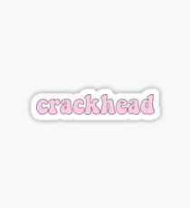 crackhead Sticker