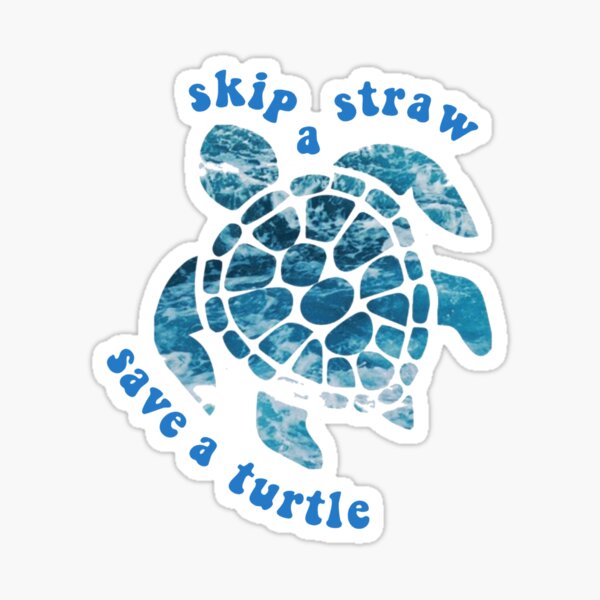 Item preview, skip a straw save a turtle  designed and sold by Katie’s Stickers.
