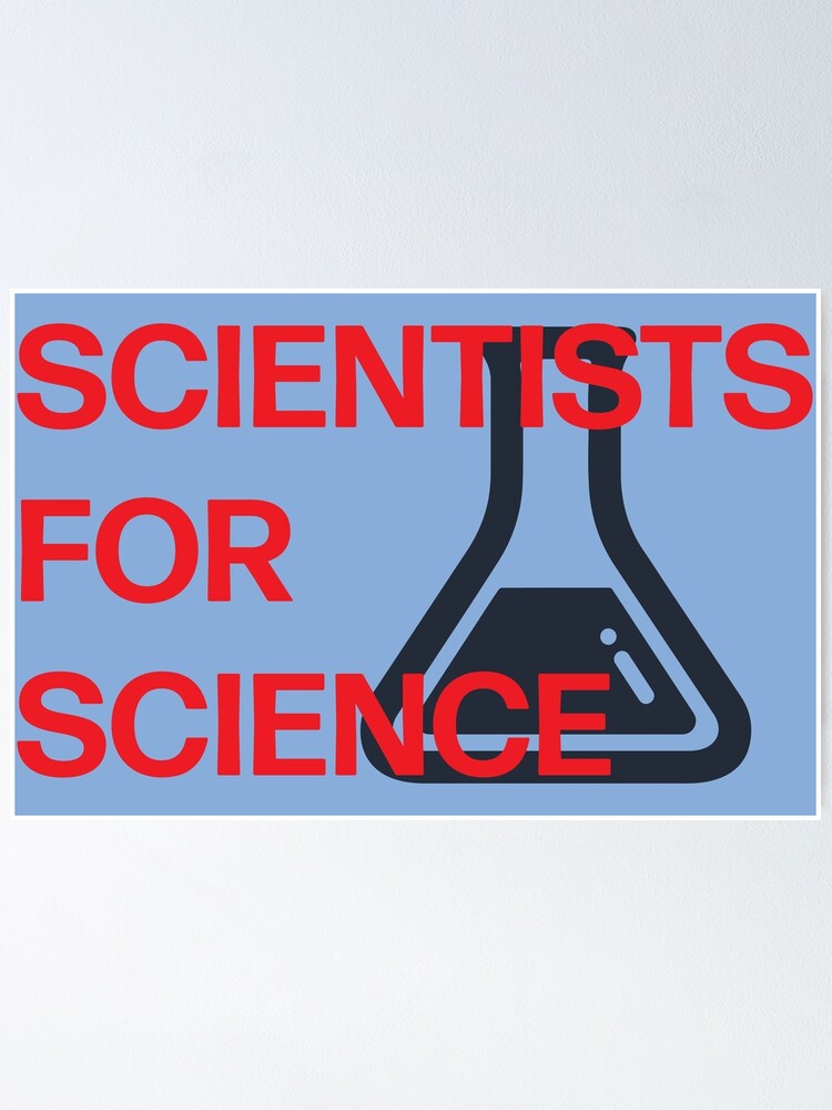Alternate view of Scientists for Science Poster