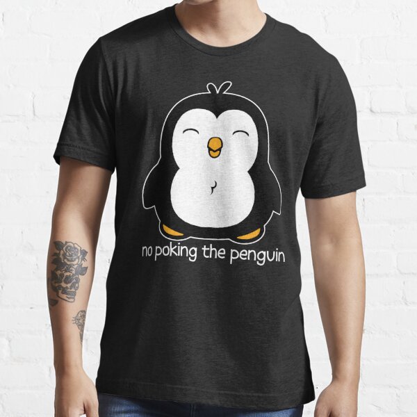 No Poking The Penguin T-Shirt SALE