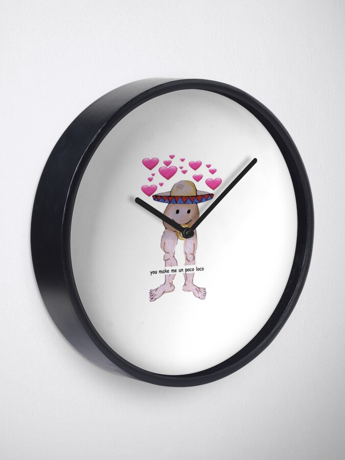 Un Poco Loco Meme Hand Drawn Clock By Mai1in Redbubble - about apartments coco un poco loco roblox