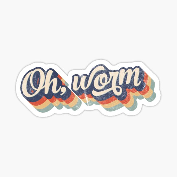 Oh, worm Sticker