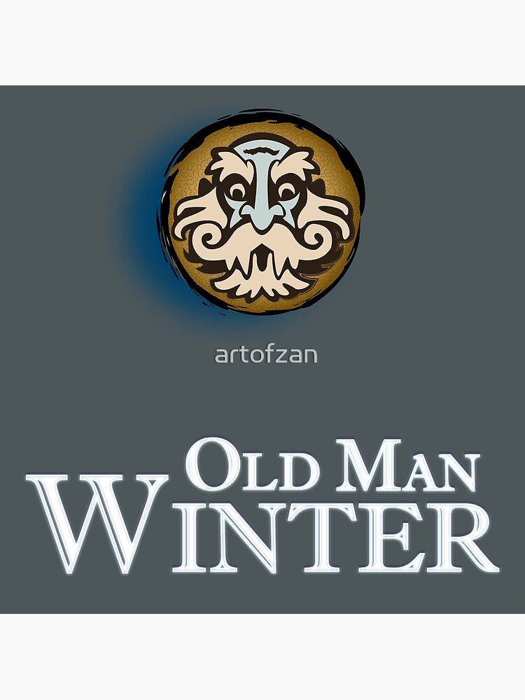 “Old Man Winter Apparel” Poster by artofzan | Redbubble