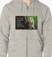 You Can Observe A Lot By Just Watching Zipped Hoodie