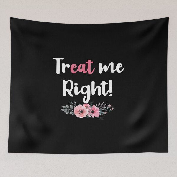 Item preview, Treat Me Right EAT me Right Funny Gift for Girls that love Sex designed and sold by OurBestBuys.