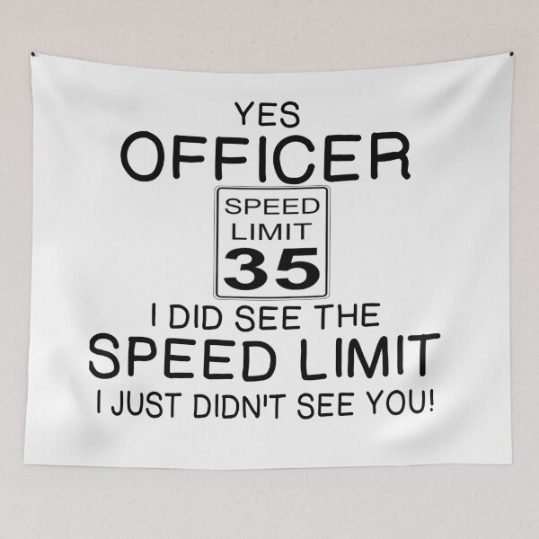 Item preview, I DID SEE SPEED LIMIT designed and sold by CalliopeSt.