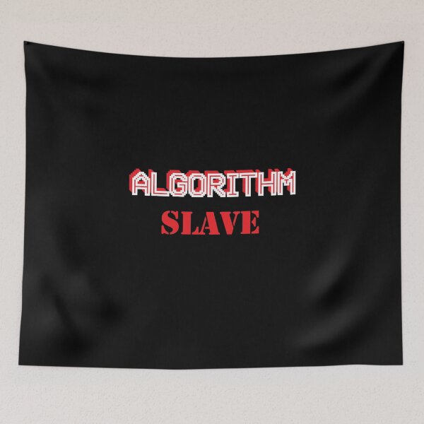 Item preview, Algorithm Slave designed and sold by SubtleSplit.