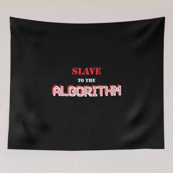 Item preview, Slave To The Algorithm designed and sold by SubtleSplit.