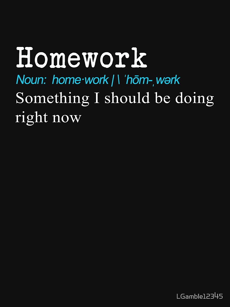 funny homework definition