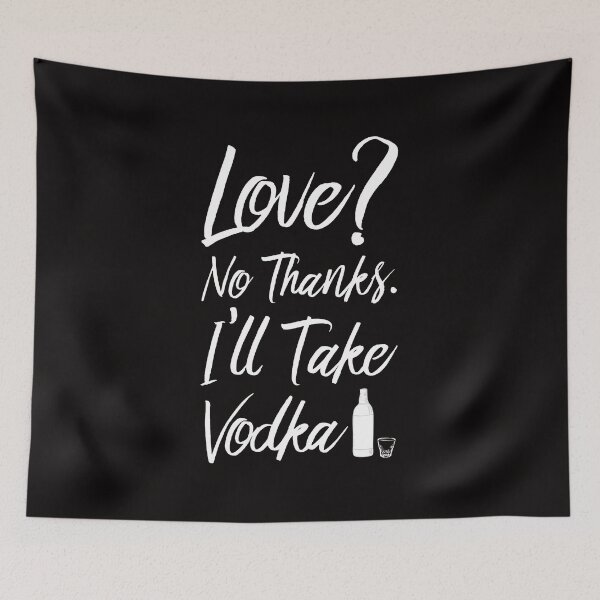 Item preview, Love No Thanks I'll Take Vodka Liquor Shots Drinking T Shirt designed and sold by shoutoutshirtco.