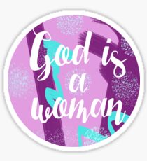 God is a woman ARI Sticker