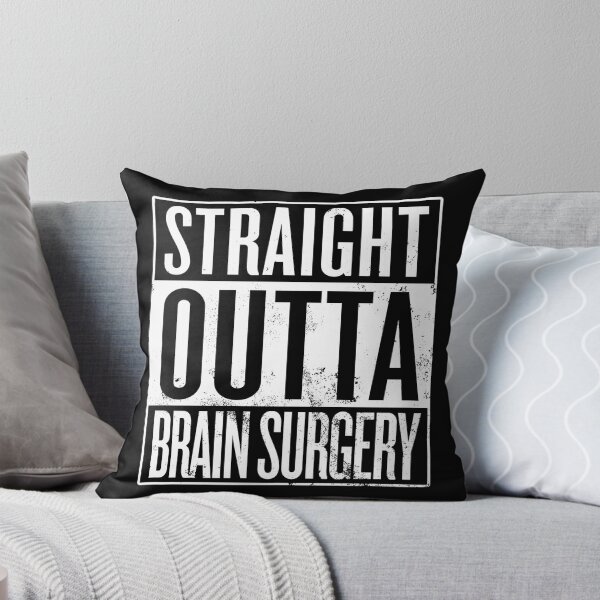 Item preview, Straight Outta Brain Surgery designed and sold by itsHoneytree.