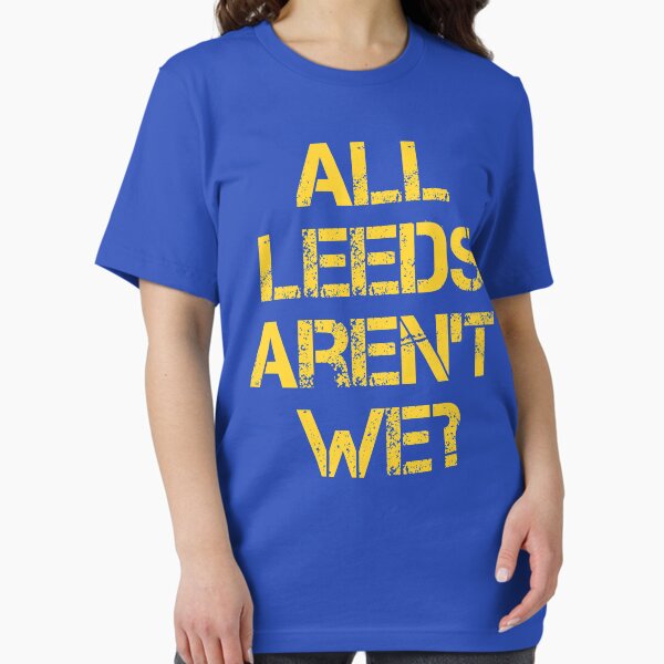 Item preview, All Leeds Aren't We? designed and sold by lufcveverybody.