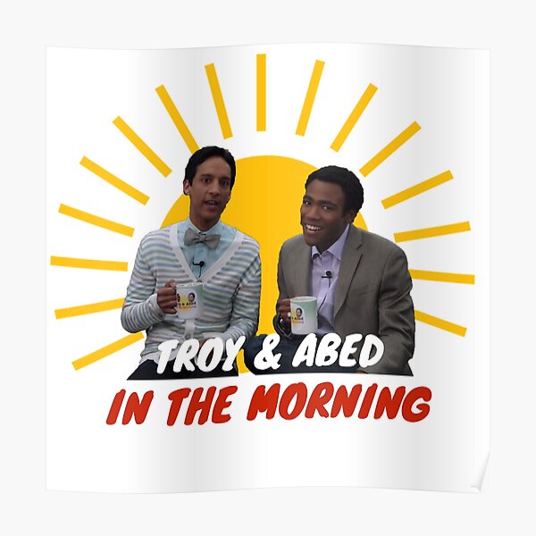 Troy und Abed am Morgen Poster