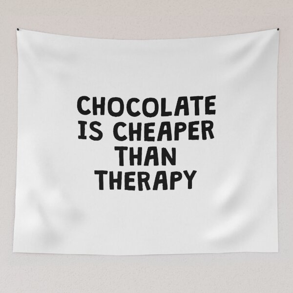 Item preview, Chocolate is cheaper than therapy designed and sold by kailukask.