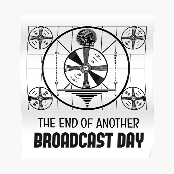 End Of Another Broadcast Day Vintage Tv Test Pattern Poster For