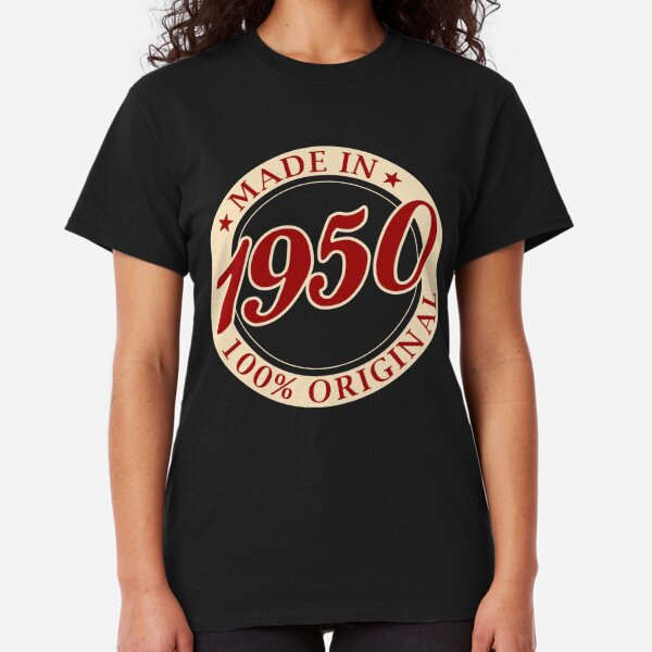 Born 1950 T-Shirts | Redbubble