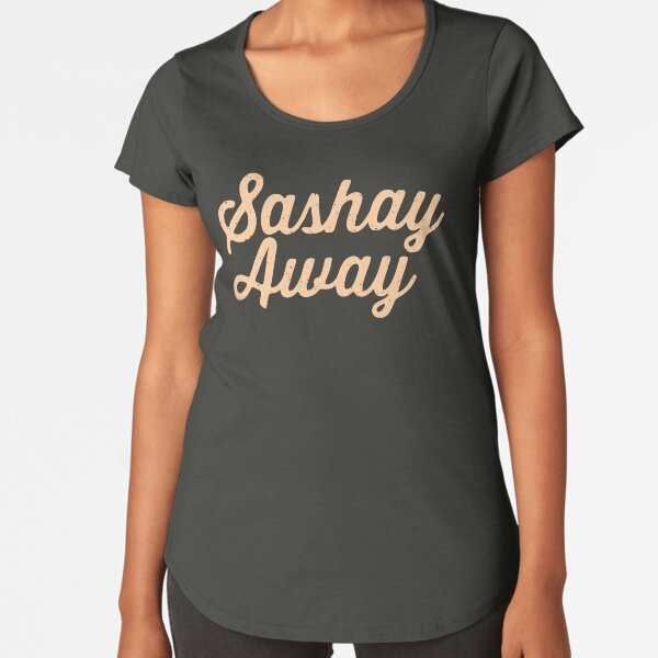 sashay away shirt