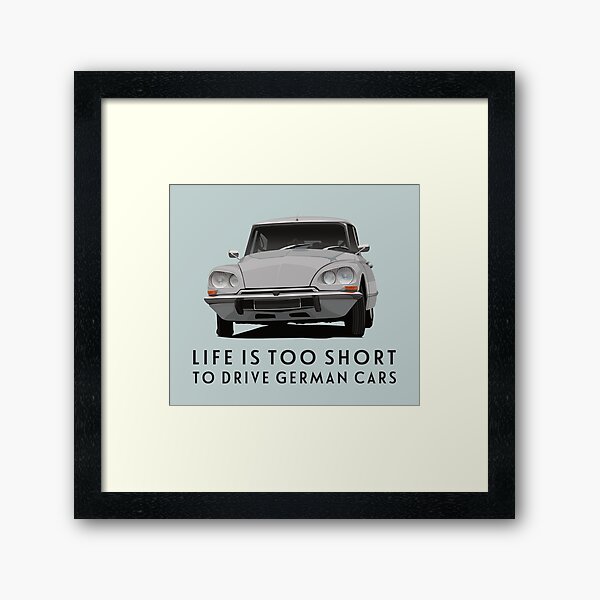 Vista previa del artículo con la obra «La vida es demasiado corta para conducir coches alemanes - D S», diseñado y vendido por knappidesign.