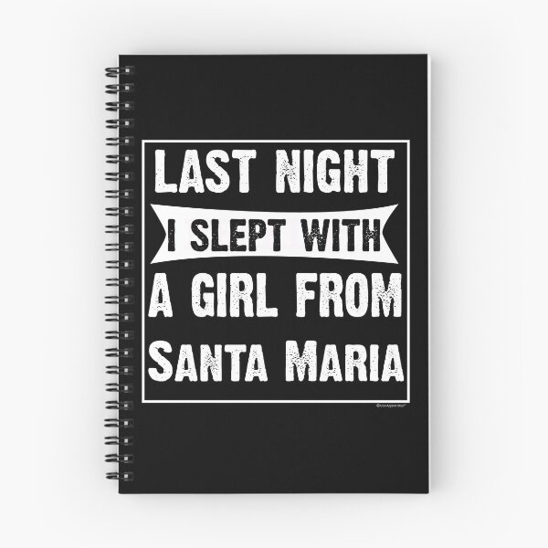 Item preview, Last Night I Slept With Girl From Santa Maria. Funny Gift designed and sold by CoolApparelShop.