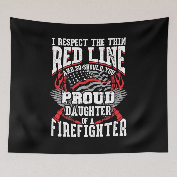 Item preview, Daughter of Firefighter  Respect The Thin Red Line Proud designed and sold by funnytshirtemp.