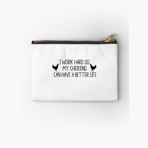 Item preview, I WORK HARD SO MY CHICKENS CAN HAVE A BETTER LIFE designed and sold by swannonthefarm.