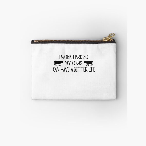 Item preview, I WORK HARD SO MY COWS CAN HAVE A BETTER LIFE designed and sold by swannonthefarm.