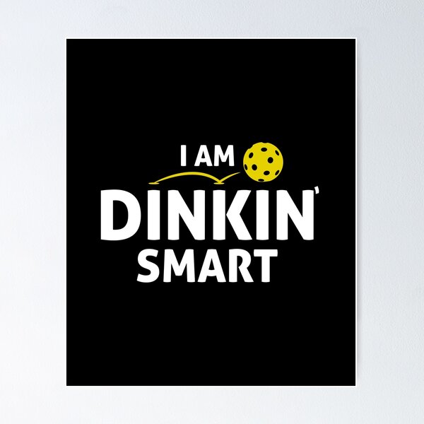 Item preview, Pickleball product - I am Dinkin Smart - for the whole family designed and sold by Pummli.