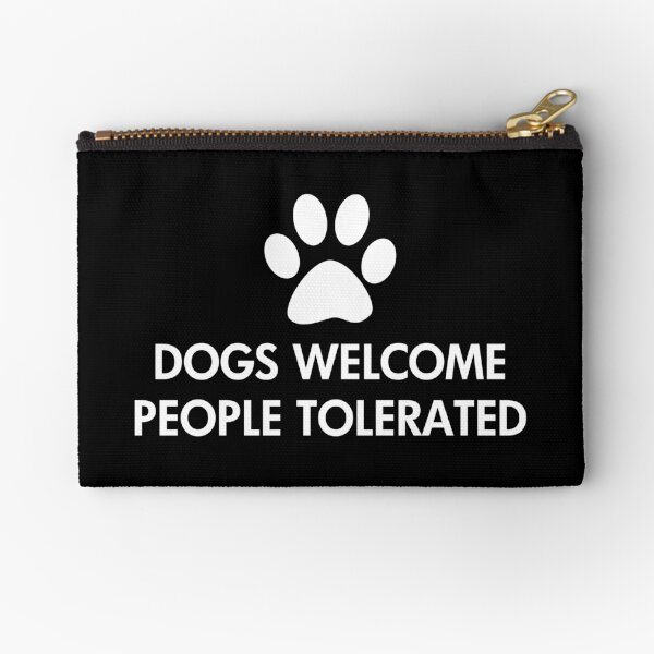 Item preview, Dogs Welcome People Tolerated Saying designed and sold by ironydesigns.