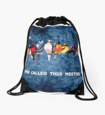 WHO CALLED THIS MEETING? Drawstring Bag
