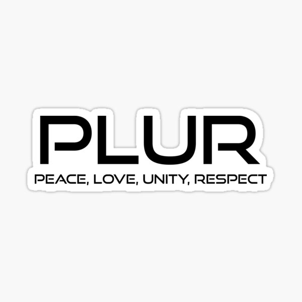 Item preview, PLUR Frieden, Liebe, Einheit, Respekt edm designed and sold by RossDillon.