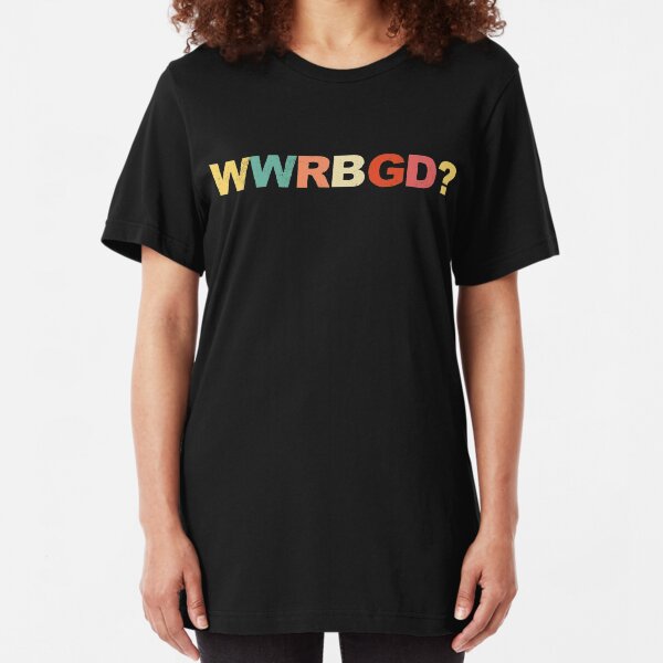 WWRBGD? t shirt Ruth Bader Ginsburg Shirts RBG Feminist Notorious R.B.G. Retro Vintage Shirts Slim Fit T-Shirt