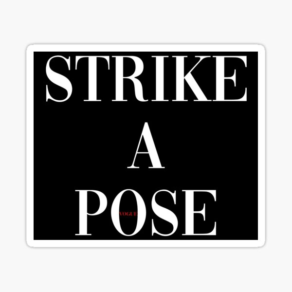 Strike a Pose, Vogue Sticker