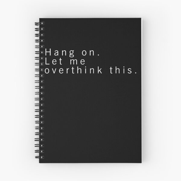 Item preview, Hang on. Let me overthink this. designed and sold by auradesign.
