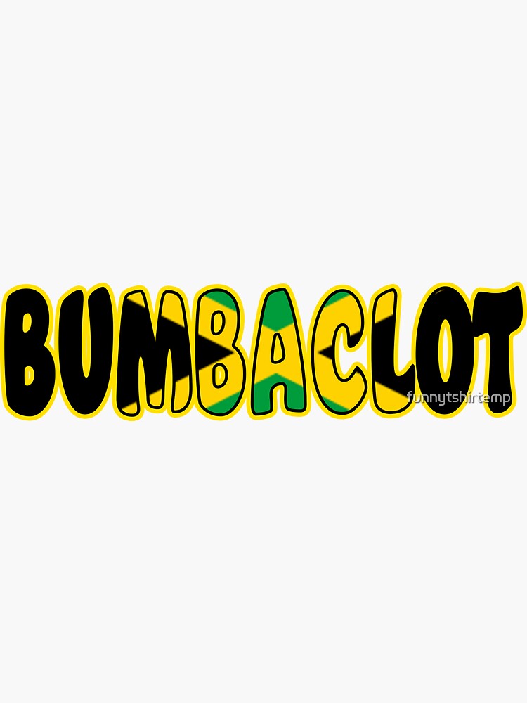 bumbaclot-jamaican-rasta-insult-word-jamaica-caribbean-sticker-for