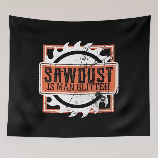 Item preview, Mens Sawdust Is Man Glitter design Woodworking or Carpenter Gift designed and sold by Whynot123.