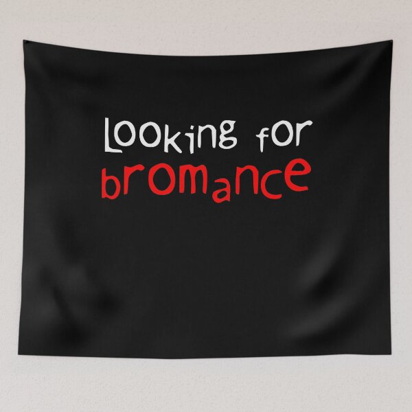 Item preview, Looking for bromance designed and sold by onrcnoz.