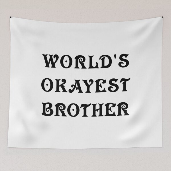 Item preview, Worlds Okayest Brother designed and sold by onrcnoz.
